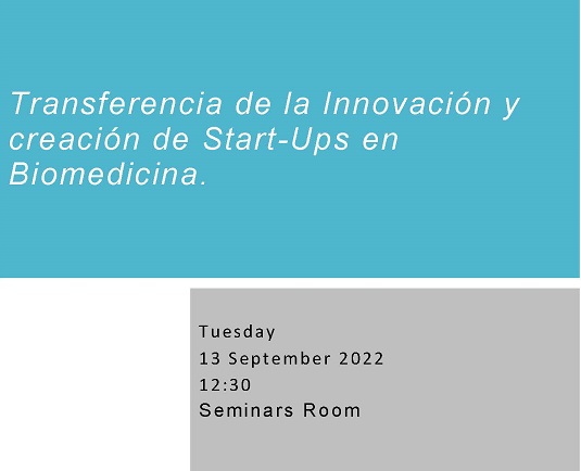 Transferencia de la Innovación y creación de Start-Ups en Biomedicina